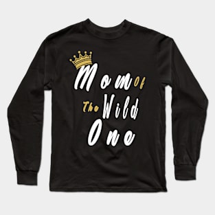 Mom Of The Wild One Mother's Day Long Sleeve T-Shirt